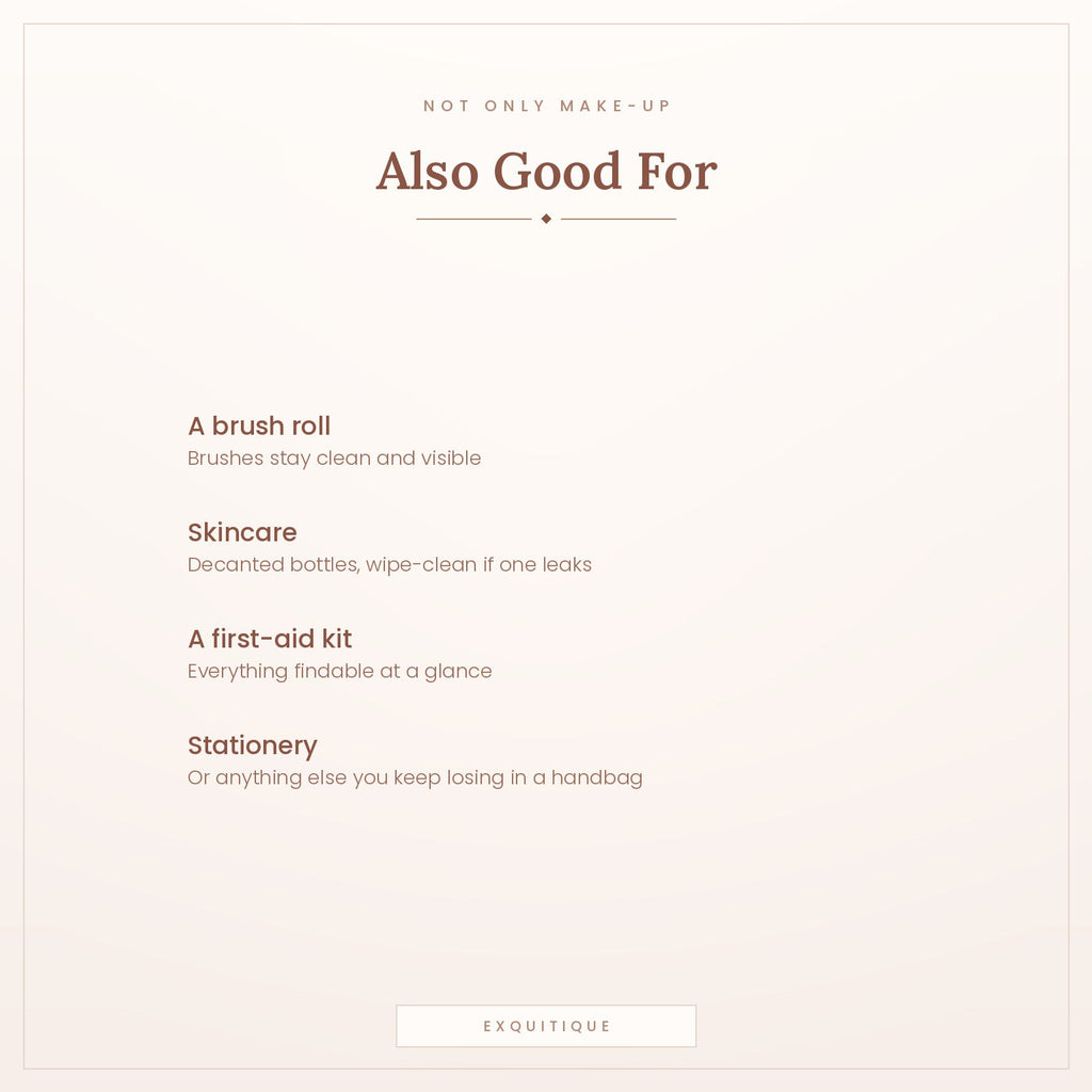 Other uses - brush roll, skincare, first-aid kit, stationery