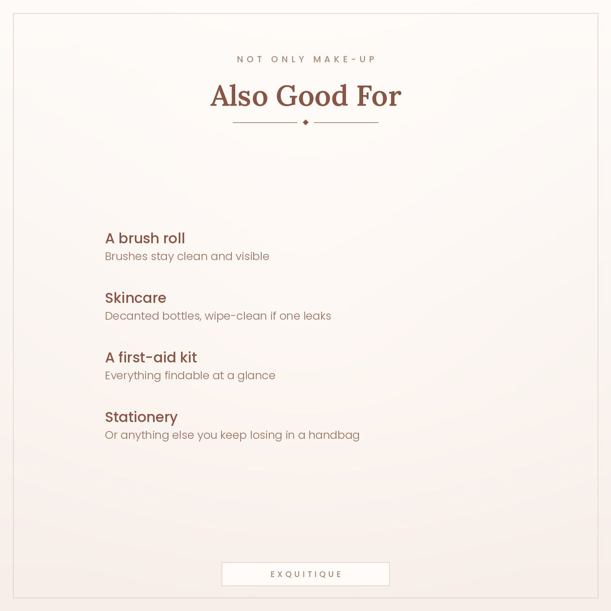 Other uses - brush roll, skincare, first-aid kit, stationery